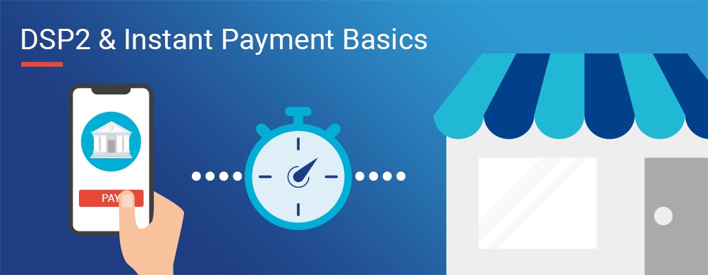 DSP2 & Instant Payment Basics : Infographie