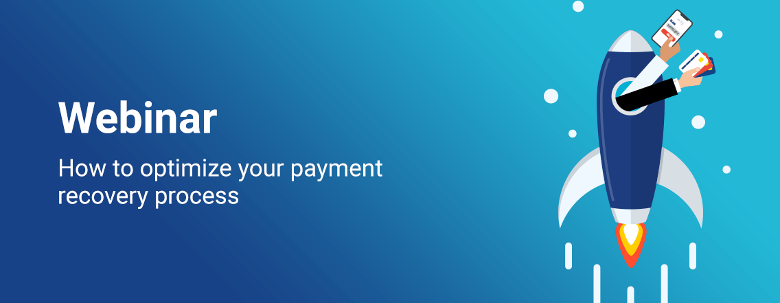 Webinar - How to optimise your payment recovery process